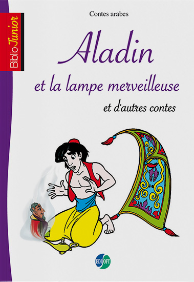 Aladin et la lampe merveilleuse et d’autres contes